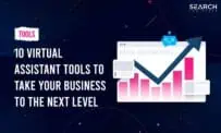 10 Virtual Assistant Tools To Take Your Business To The Next Level