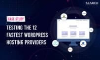 Testing The 12 Fastest WordPress Hosting Providers