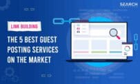 The 5 Best Guest Posting Services That Deliver Results