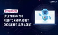 Everything You Need To Know About Googlebot User Agent