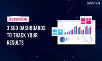 The 3 Best SEO Dashboards To Track Your Results
