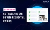 9x Things You Can Do With Residential Proxies