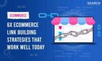 6x Ecommerce Link Building Strategies That Still Work Today