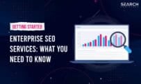 Everything You Need To Know About Enterprise SEO Services (And More!)