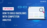 Backlink Analysis – The Easiest Ways To Build Links