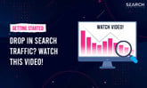 Drop In Search Traffic? Watch This Video Now!