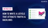 How To Write A Listicle That Attracts Traffic & Backlinks