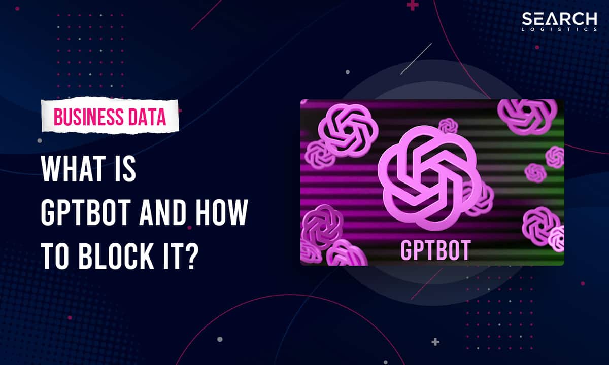 What Is The GPTBot And How Do You Block It? 