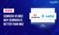 Semrush vs Moz: Is Semrush Actually Better Than Moz?