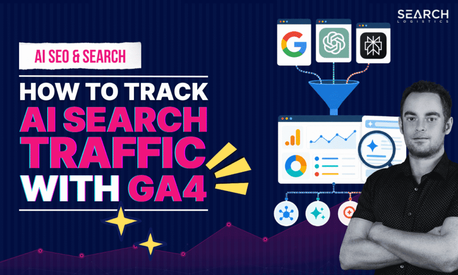 How To Track Traffic From Googles AI Mode, AI Overviews & AI Search